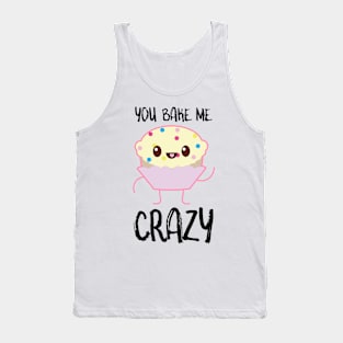 You Bake Me Crazy Tank Top